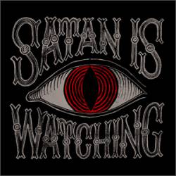 Those Poor Bastards : Satan Is Watching